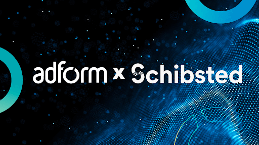 Schibsted has entered into a new partnership with the adtech company Adform